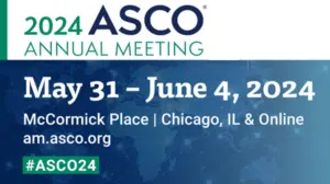 2024 ASCO Annual Meeting May 31 - June 4 McCormick Place Chicago, IL & Online am.asco.org #ASCO24