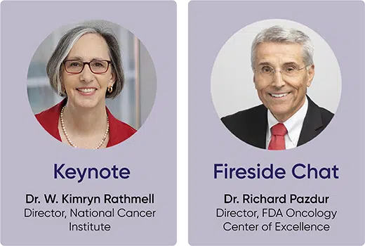 Keynote Dr. W. Kimryn Rathmell, Director, National Cancer Institute, Fireside Chat, Dr. Richard Pazdur, Director, FDA Oncology Center of Excellence